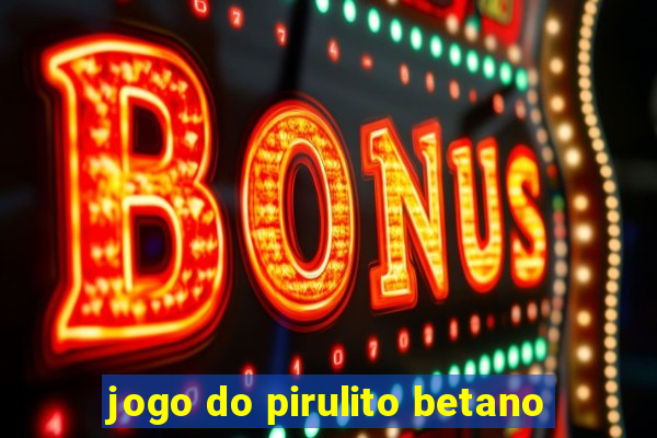 jogo do pirulito betano