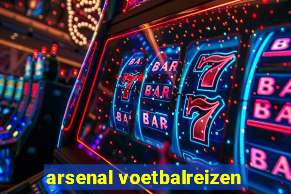 arsenal voetbalreizen