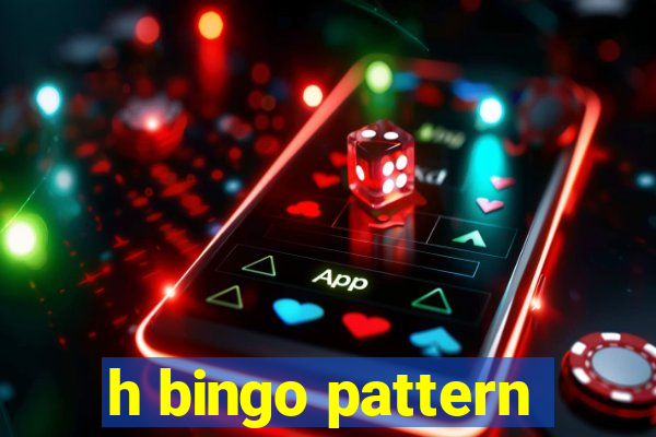 h bingo pattern