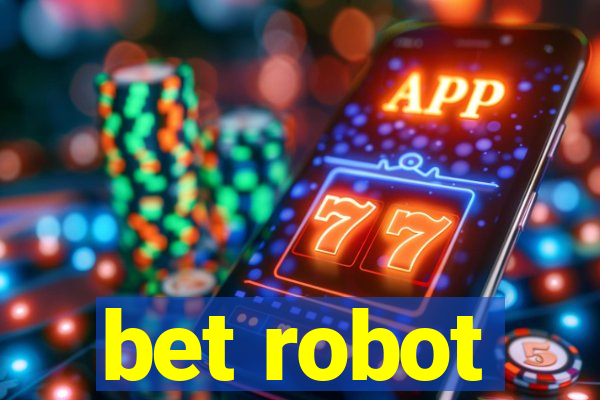 bet robot