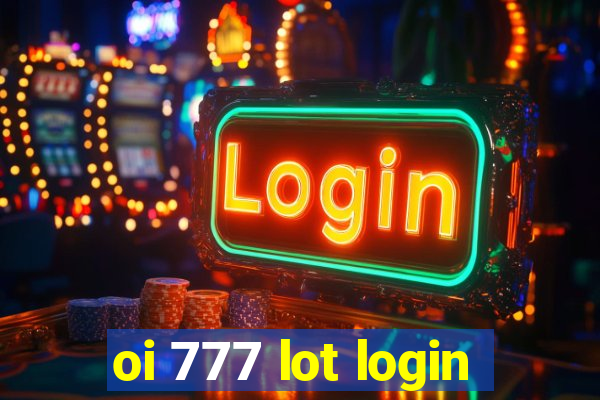 oi 777 lot login