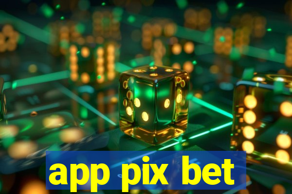 app pix bet