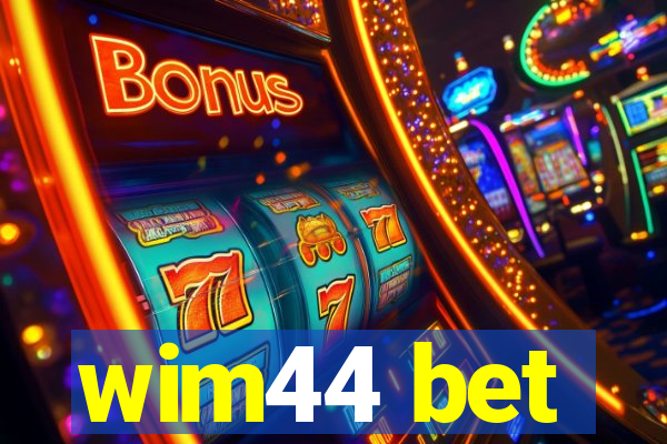 wim44 bet