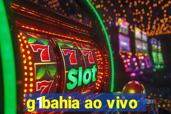 g1bahia ao vivo