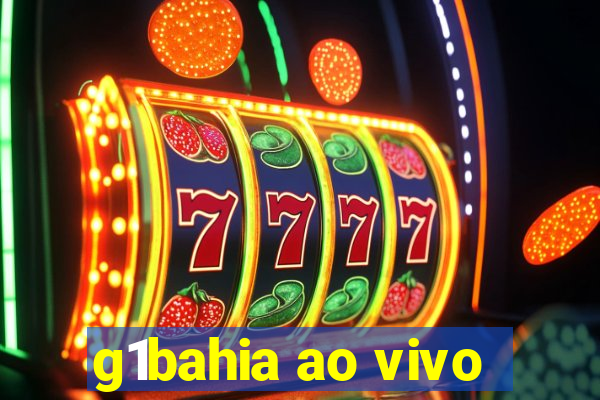 g1bahia ao vivo