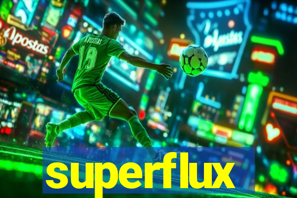 superflux