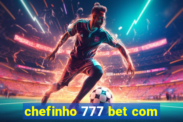 chefinho 777 bet com