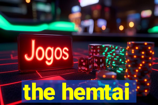 the hemtai