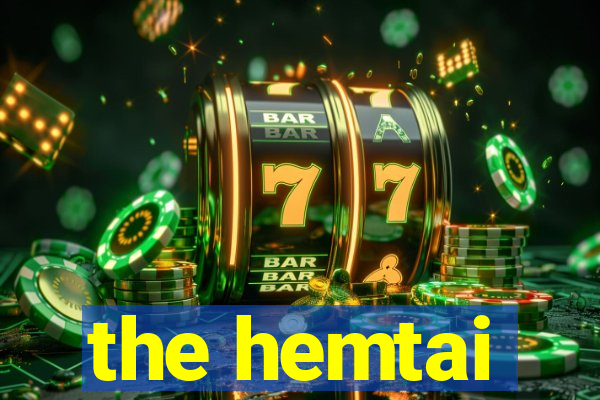 the hemtai