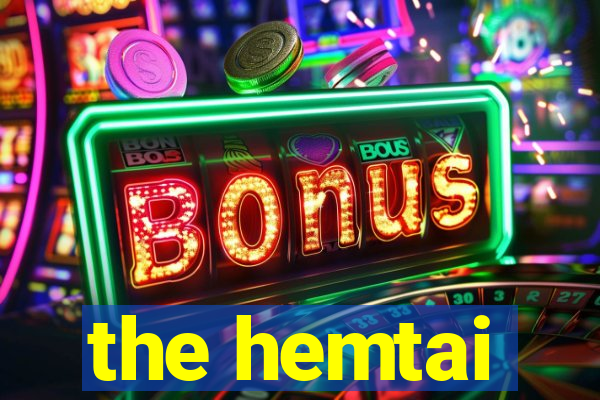 the hemtai