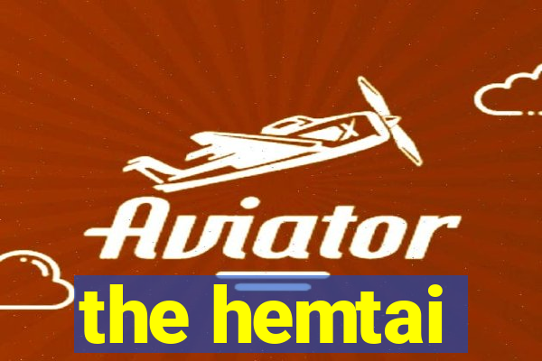 the hemtai