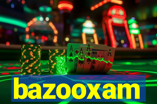 bazooxam