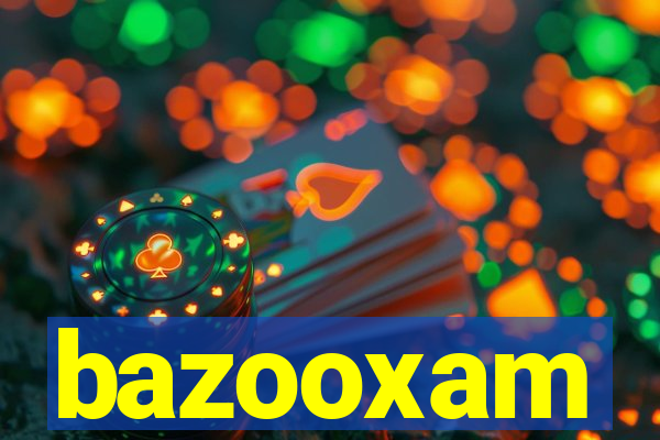 bazooxam