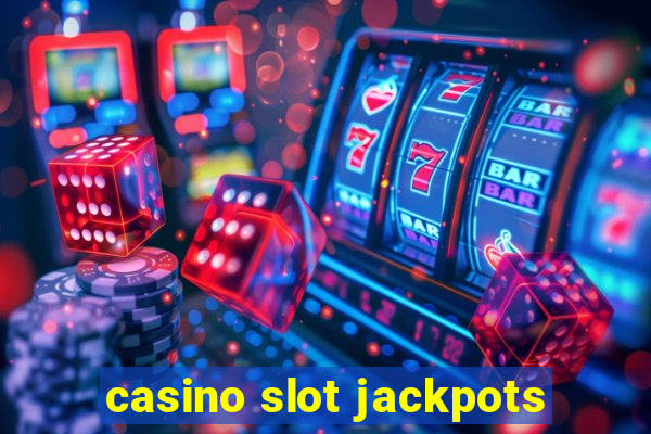 casino slot jackpots