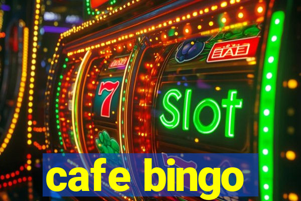 cafe bingo