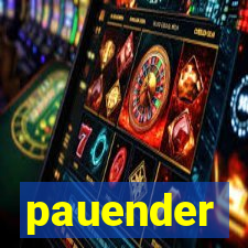 pauender