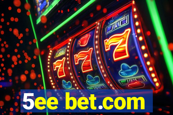 5ee bet.com