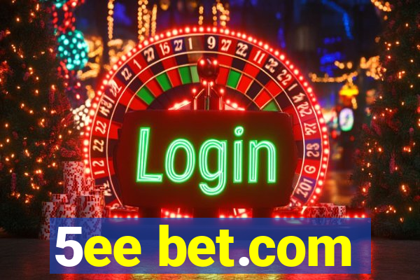 5ee bet.com