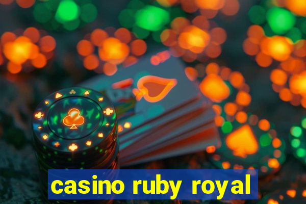 casino ruby royal