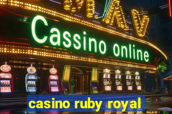 casino ruby royal