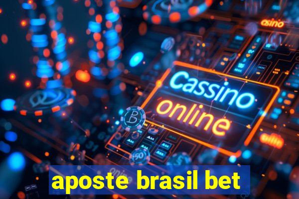 aposte brasil bet