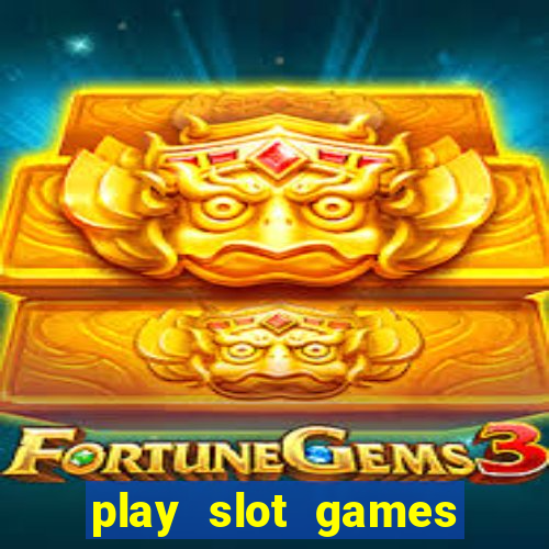 play slot games for free no download