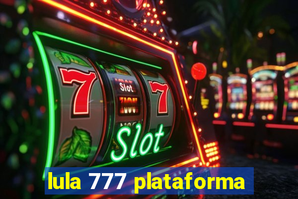 lula 777 plataforma