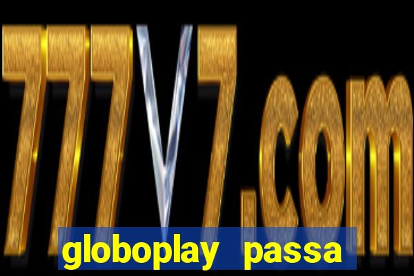 globoplay passa jogo de futebol