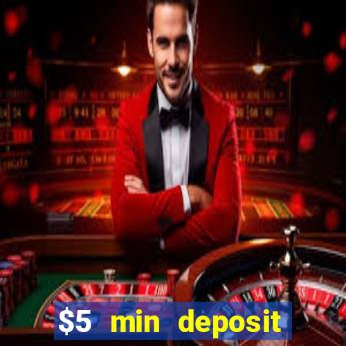 $5 min deposit mobile casino