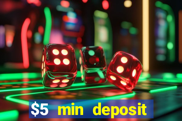 $5 min deposit mobile casino