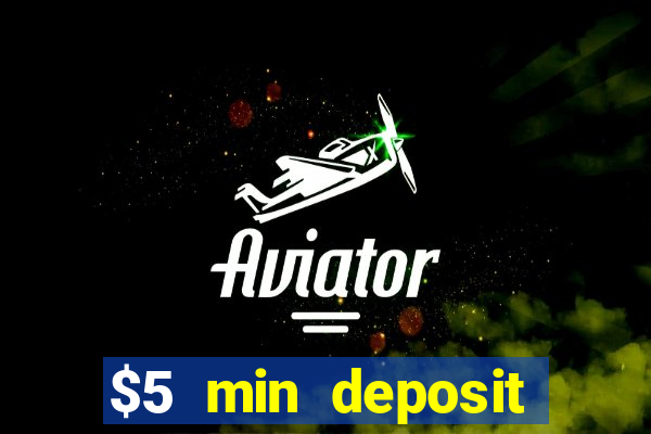 $5 min deposit mobile casino