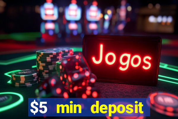 $5 min deposit mobile casino