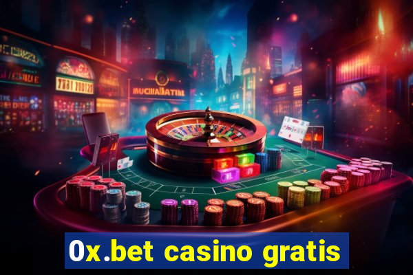 0x.bet casino gratis