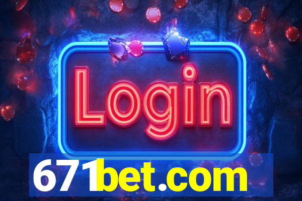 671bet.com