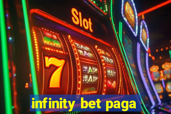 infinity bet paga