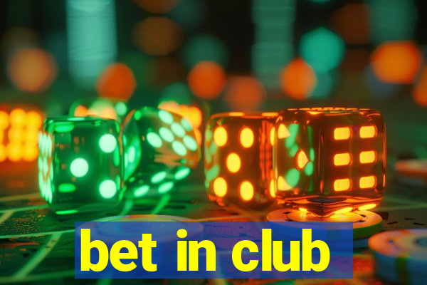 bet in club