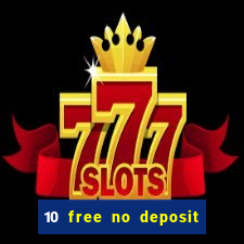 10 free no deposit casino 2022