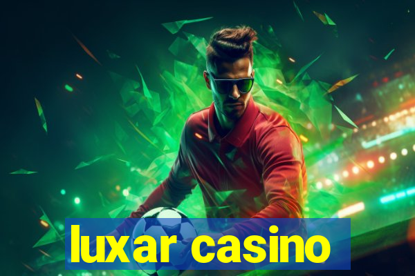 luxar casino