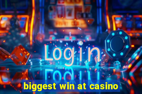 biggest win at casino