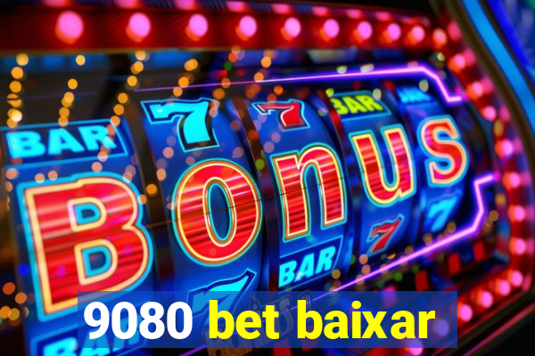 9080 bet baixar