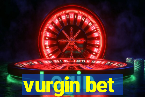 vurgin bet