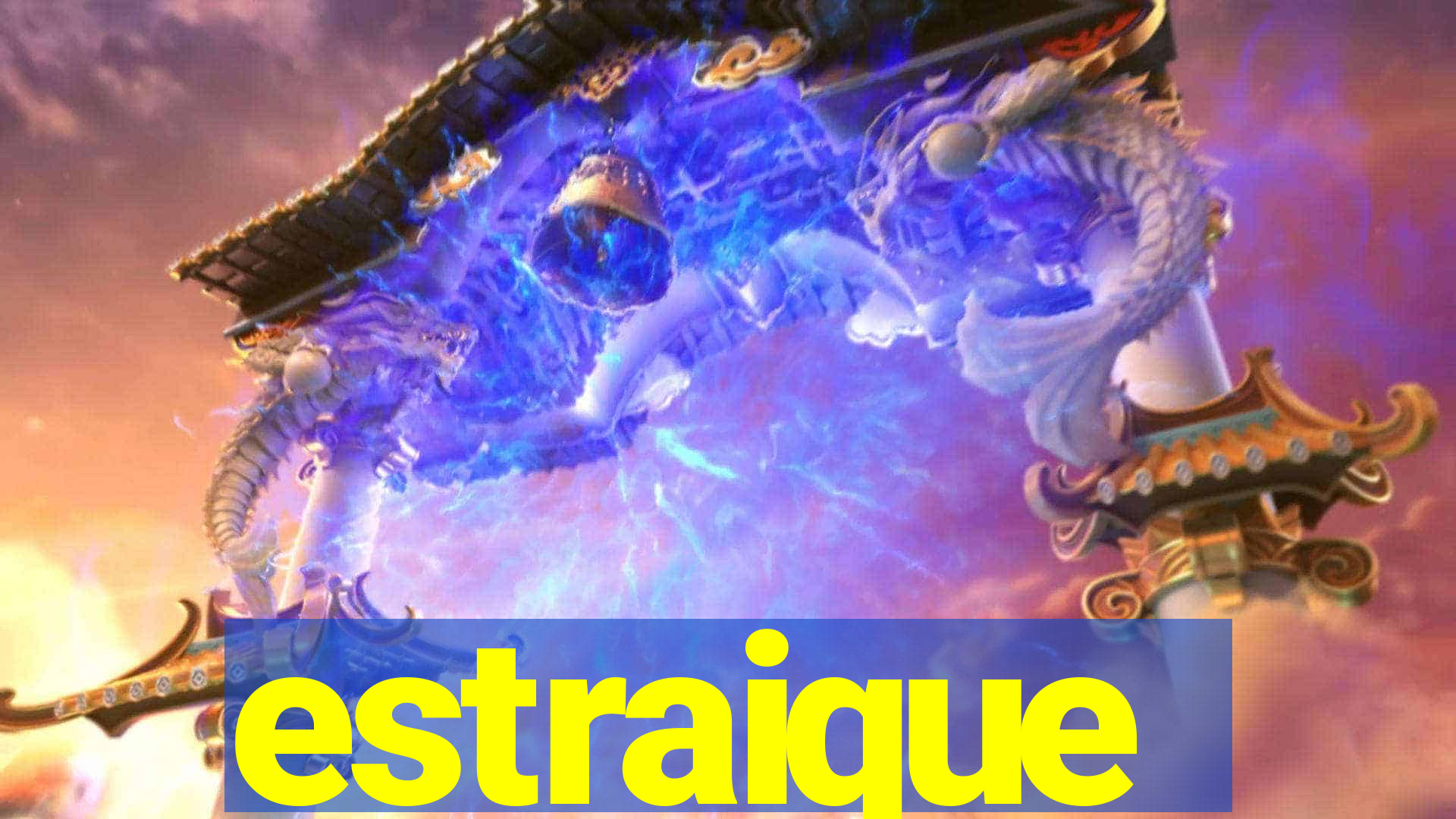 estraique