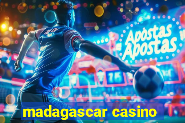 madagascar casino