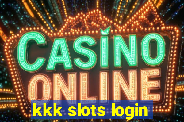 kkk slots login