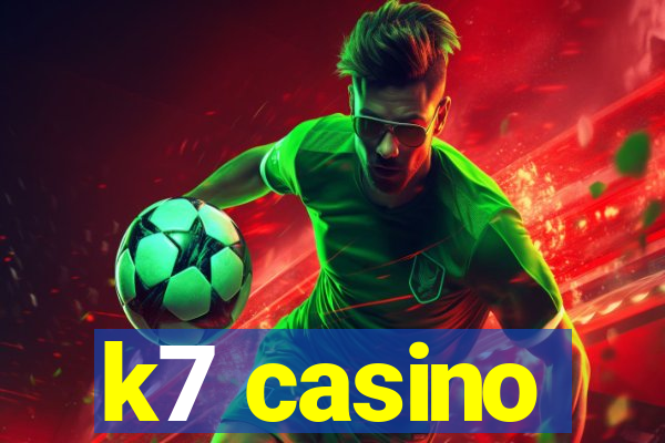 k7 casino