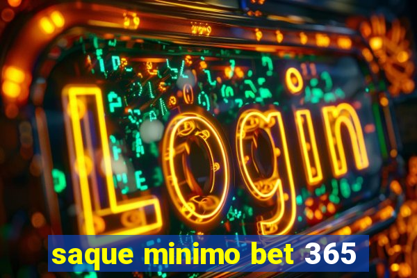 saque minimo bet 365