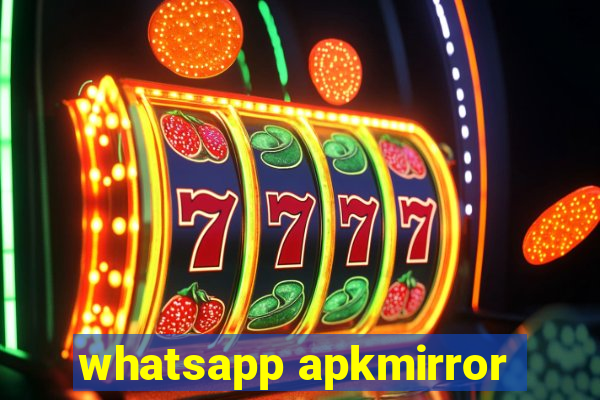 whatsapp apkmirror