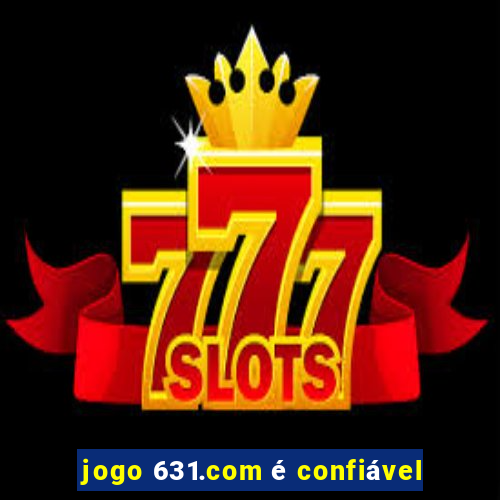 jogo 631.com é confiável