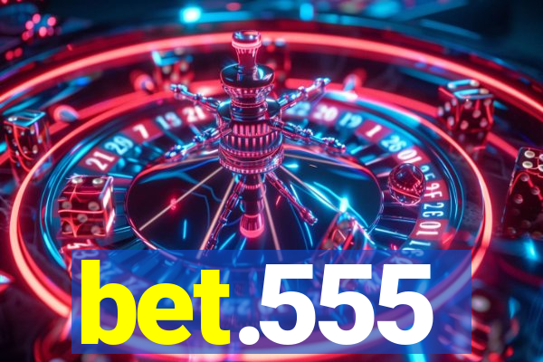 bet.555