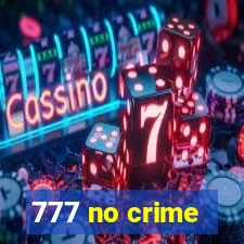 777 no crime